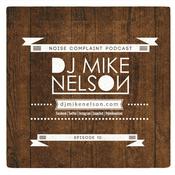 Podcast DJ Mike Nelson Presents: Noise Complaint Podcast