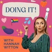 Podcast Doing It! with Hannah Witton