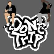 Podcast Don't Trip