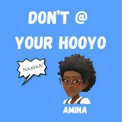 Podcast Don't @ Your Hooyo