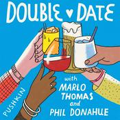 Podcast Double Date with Marlo Thomas & Phil Donahue