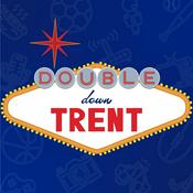 Podcast Double Down Trent