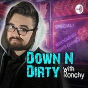 Podcast Down N Dirty with Ronchy
