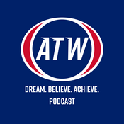 Podcast ATW. Dream. Believe. Achieve.