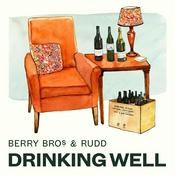 Podcast Drinking Well with Berry Bros. & Rudd