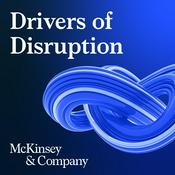 Podcast Drivers of Disruption