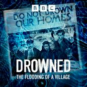 Podcast Drowned – The Flooding of a Village