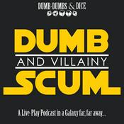 Podcast Dumb Scum & Villainy a Star Wars RPG Podcast