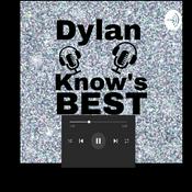 Podcast Dylan Know's Best