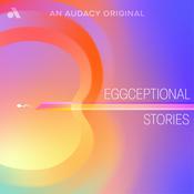 Podcast Eggceptional Stories
