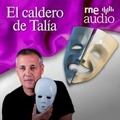 Podcast El caldero de Talía en RNE Solo en Podcast