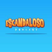 Podcast El Escandaloso Podcast