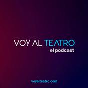 Podcast El podcast de VOY AL TEATRO