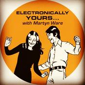 Podcast Electronically Yours with Martyn Ware