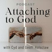Podcast Attaching to God: Neuroscience-informed Spiritual Formation