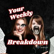 Podcast Your Weekly Breakdown