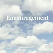 Podcast End of Week Encouragement Podcasts – Magnify Him Together