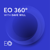 Podcast EO 360°: A podcast by the Entrepreneurs’ Organization