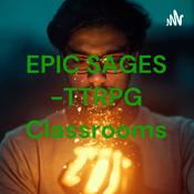 Podcast EPIC SAGES -TTRPG Classrooms