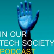 Podcast In our Tech Society