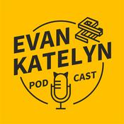 Podcast Evan and Katelyn Podcast