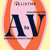 Podcast Everything from A to V: decoding women’s health