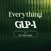 Podcast Everything GLP-1