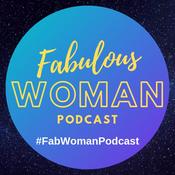 Podcast Fabulous Woman