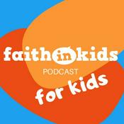 Podcast Faith in Kids 4 KIDS