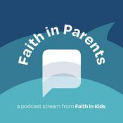 Podcast Faith in Parents