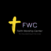 Podcast Faith Worship Center
