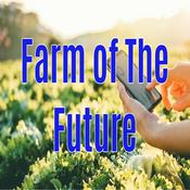 Podcast Farm of the Future