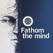 Podcast Fathom the Mind