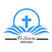 Podcast Podcast Biblico: Fe Sonora