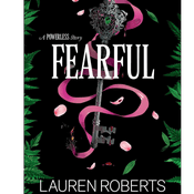 Podcast Fearful: A Powerless Story (The Powerless Trilogy) by Lauren Roberts, Book Summary, Podcast, English