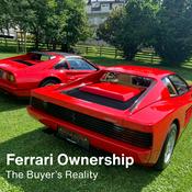 Podcast Ferrari Ownership – The Real Buying and Ownership Podcast