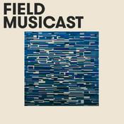 Podcast Field Musicast