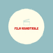 Podcast Film Roundtable