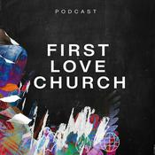 Podcast First Love Church Podcast