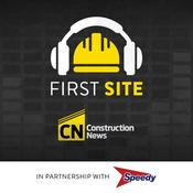 Podcast First Site by Construction News