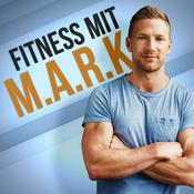 Podcast Fitness mit M.A.R.K. - Abnehmen, Muskelaufbau, Ernährung und Gesundheit