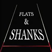 Podcast Flats and Shanks
