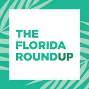 Podcast Florida Roundup