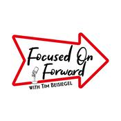 Podcast Focused on Forward