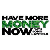 Podcast Have More Money Now with John Layfield