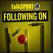 Following On: talkSPORT's cricket show