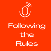 Podcast Following the Rules