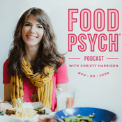 Podcast Food Psych Podcast with Christy Harrison