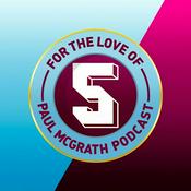 Podcast For The Love of Paul McGrath: An Aston Villa Podcast