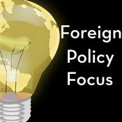 Podcast Foreign Policy Focus